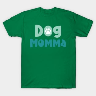 Dog Momma T-Shirt